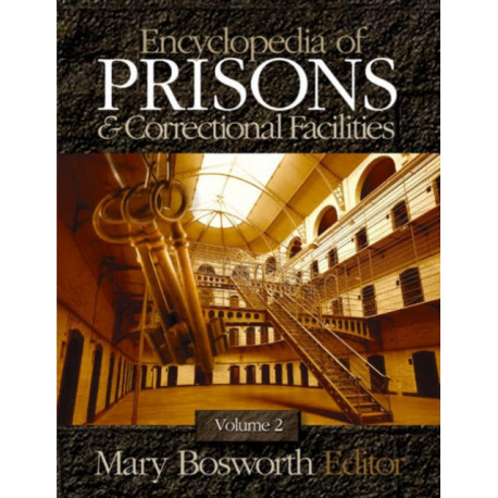 Encyclopedia of Prisons and Correctional Facilities