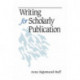 Writing for Scholarly Publication