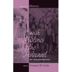 Jewish Histories of the Holocaust: New Transnational Approaches