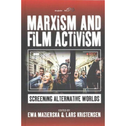 Marxism and Film Activism: Screening Alternative Worlds