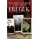 The Respectable Career of Fritz K.: The Making and Remaking of a Provincial Nazi Leader