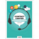 Contact Center Management: From Complaint Department to Value Center