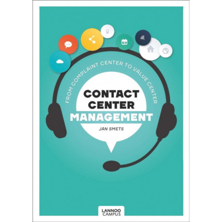 Contact Center Management: From Complaint Department to Value Center
