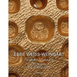 Ebbe Weiss-Weingart: 70 Years of Jewellery