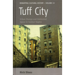 Tuff City: Urban Change and Contested Space in Central Naples