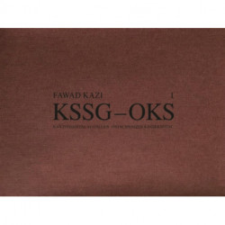 Fawad Kazi KSSG OKS: Volume I: Project Introduction and Pavilion KSSG