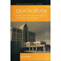 Ogata-Mura: Sowing Dissent and Reclaiming Identity in a Japanese Farming Village