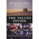 The Values Divide: American Politics and Culture in Transition
