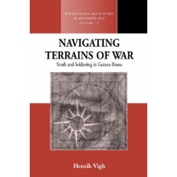 Navigating Terrains of War: Youth and Soldiering in Guinea-Bissau