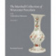 The Marshall Collection of Worcester Porcelain in the Ashmolean Museum