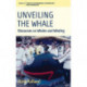 Unveiling the Whale: Discourses on Whales and Whaling
