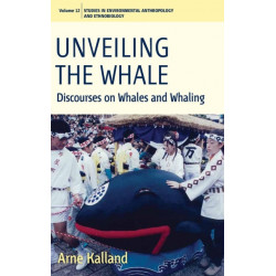 Unveiling the Whale: Discourses on Whales and Whaling