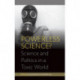 Powerless Science?: Science and Politics in a Toxic World