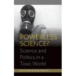 Powerless Science?: Science and Politics in a Toxic World