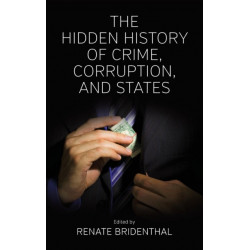 The Hidden History of Crime, Corruption, and States