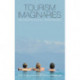 Tourism Imaginaries: Anthropological Approaches
