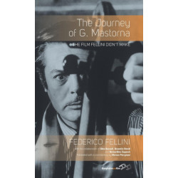 The Journey of G. Mastorna: The Film Fellini Didn't Make