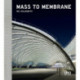 Mass to Membrane: FTL Design Engineering Studio