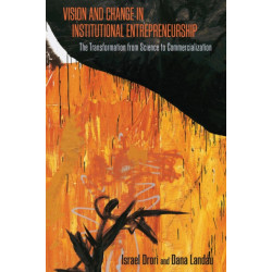 Vision and Change in Institutional Entrepreneurship: The Transformation from Science to Commercialization
