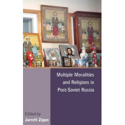 Multiple Moralities and Religions in Post-Soviet Russia