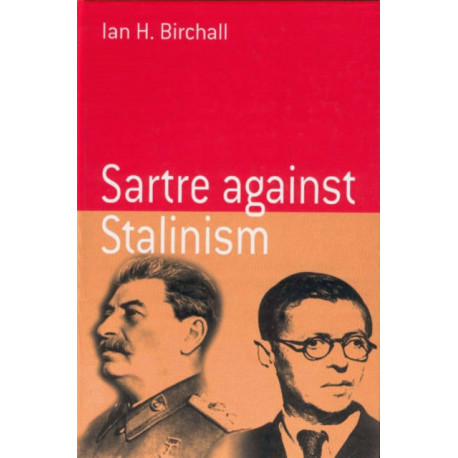 Sartre Against Stalinism