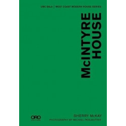 McIntyre House: UBC SALA: West Coast Modern House Series