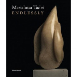 Marialuisa Tadei: Endlessly