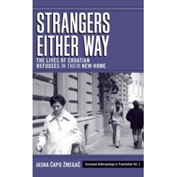 Strangers Either Way: The Lives of Croatian Refugees in their New Home
