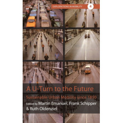 A U-Turn to the Future: Sustainable Urban Mobility since 1850
