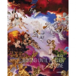 Nguyen Xuan Huy: Waiting until Heaven is Done