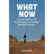 What Now: Everyday Endurance and Social Intensity in an Australian Aboriginal Community