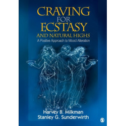 Craving for Ecstasy and Natural Highs: A Positive Approach to Mood Alteration