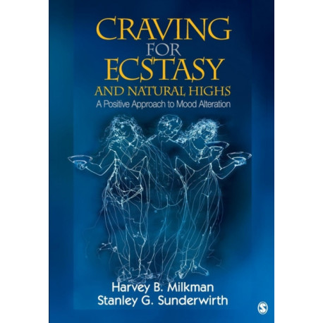 Craving for Ecstasy and Natural Highs: A Positive Approach to Mood Alteration