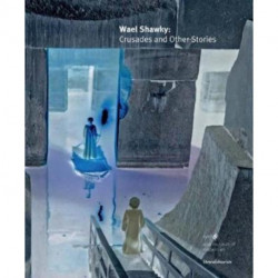 Wael Shawky: Crusades and Other Stories
