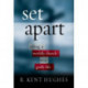 Set Apart: Calling a Worldly Church to a Godly Life