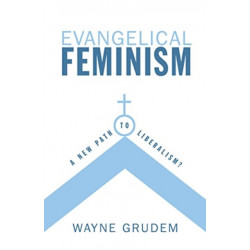 Evangelical Feminism: A New Path to Liberalism?