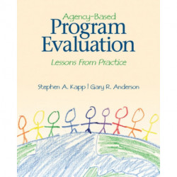 Agency-Based Program Evaluation: Lessons From Practice