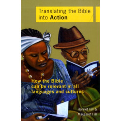 Translating the Bible into Action: How the Bible Can be Relevant in All Languages and Cultures