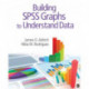 Building SPSS Graphs to Understand Data