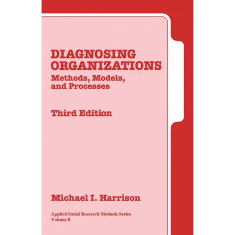 Diagnosing Organizations: Methods, Models, and Processes