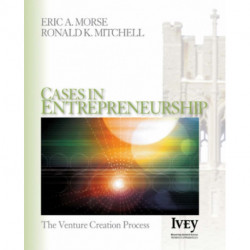 Cases in Entrepreneurship: The Venture Creation Process