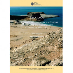 Sharma: Un entrepot de commerce medieval sur la cote du Hadramawt (Yemen, ca 980-1180)