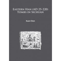 Eastern Han (AD 25-220) Tombs in Sichuan