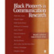 Black Pioneers in Communication Research