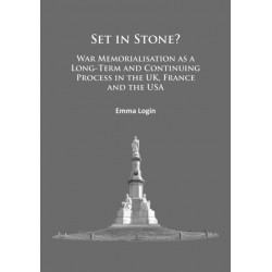 Set in Stone?: War Memorialisation as a Long-Term and Continuing Process in the Uk, France and the USA