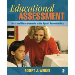 Educational Assessment: Tests and Measurements in the Age of Accountability