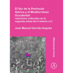 El Sur de la Peninsula Iberica y el Mediterraneo Occidental: relaciones culturales en la segunda mitad del II milenio a.C.