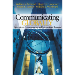 Communicating Globally: Intercultural Communication and International Business