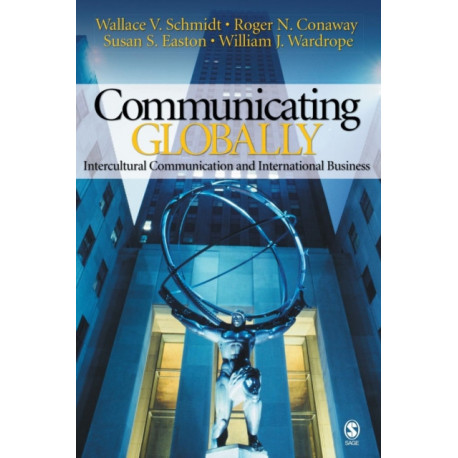 Communicating Globally: Intercultural Communication and International Business