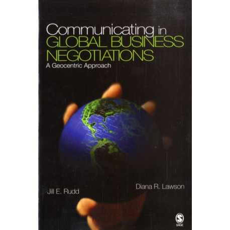 Communicating in Global Business Negotiations: A Geocentric Approach
